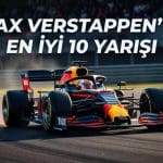 Max Verstappen'in En İyi 10 Yarışı