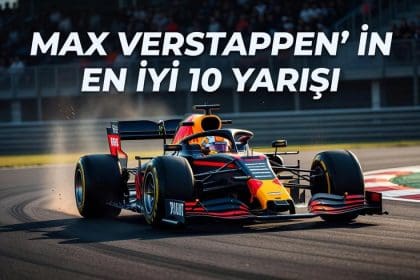 Max Verstappen'in En İyi 10 Yarışı