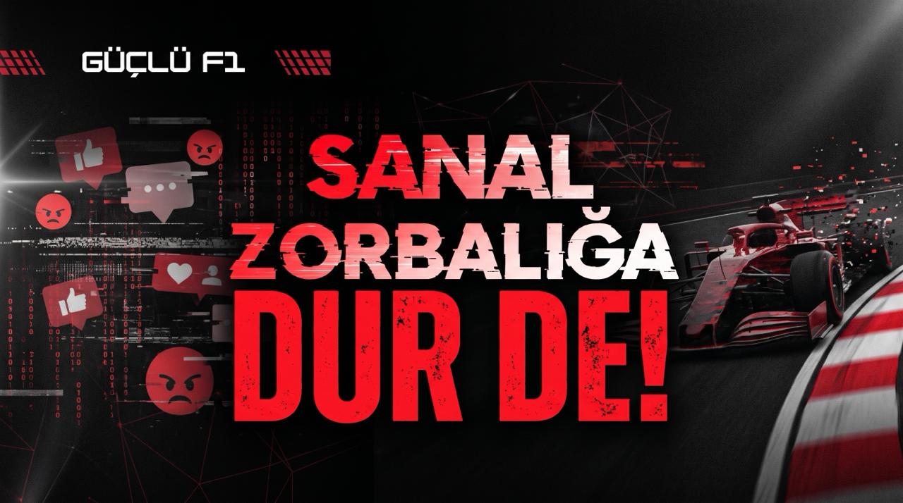 Güçlü F1 - Sanal Zorbalığa Dur De